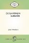 [Gutenberg 31060] • De slavernij in Suriname, / of dezelfde gruwelen der slavernij, die in de 'Negerhut' / geschetst zijn, bestaan ook in onze West-Indische Koloniën